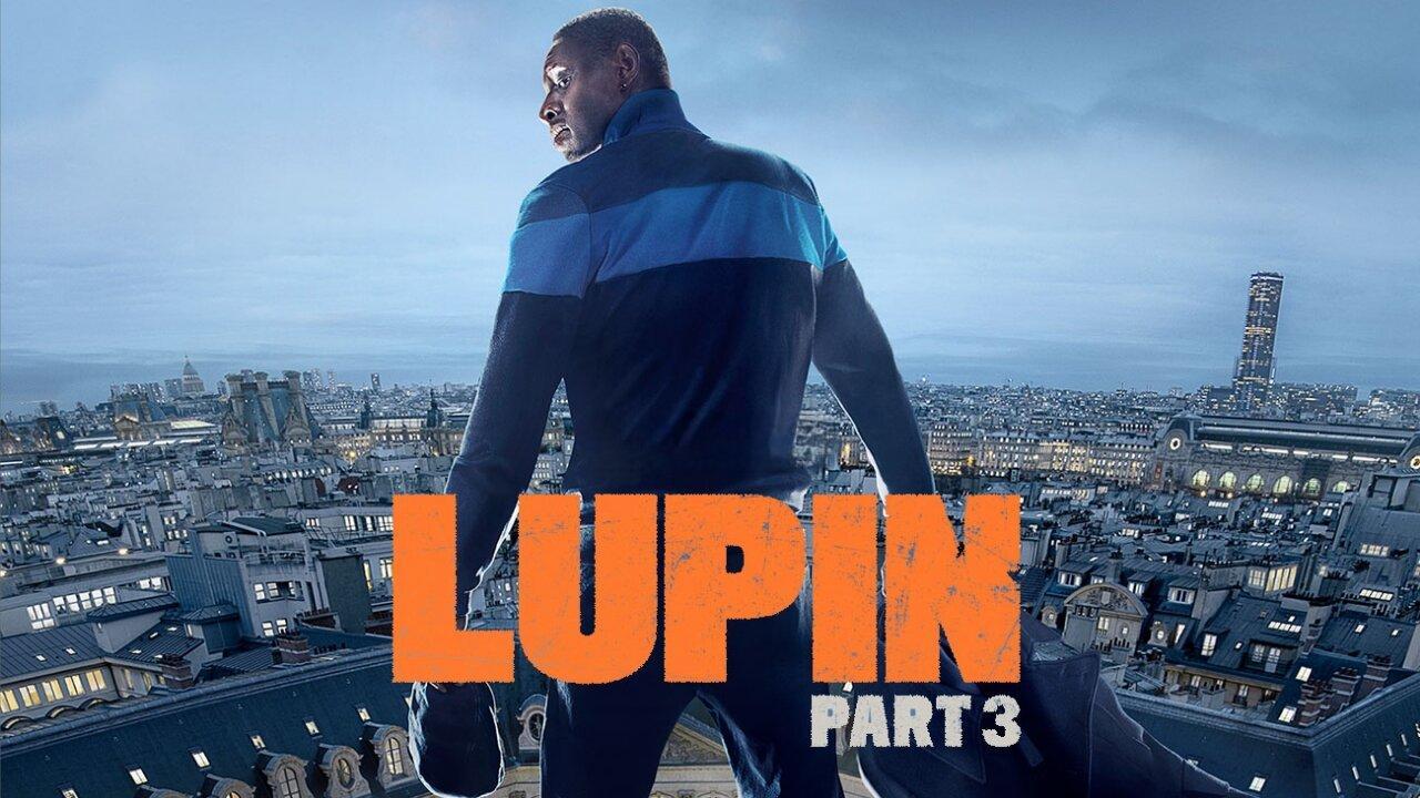 مسلسل Lupin الموسم الثالث الحلقة 7 السابعة والاخيرة مترجمة